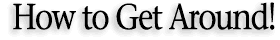 How to Get Around